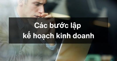 Bật mí 9 bước lập kế hoạch kinh doanh hiệu quả 2025