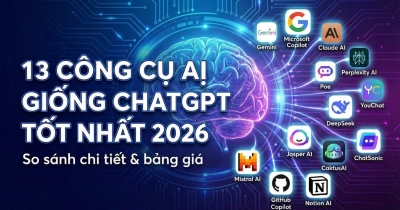 11+ công cụ AI giống ChatGPT tốt nhất 2026: So sánh chi tiết & bảng giá