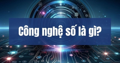 Công Nghệ Số Là Gì? Bước Chuyển Mình Của Thời Đại 4.0