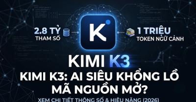Mô hình Kimi K3 là gì? Toàn cảnh AI mã nguồn mở gây chú ý nhất 2026
