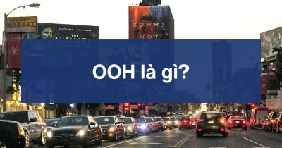 OOH là gì? Khám phá sức mạnh của quảng cáo ngoài trời trong marketing hiện đại
