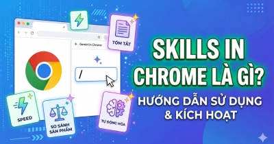 Skills in Chrome là gì? Hướng dẫn kích hoạt và sử dụng từ A-Z