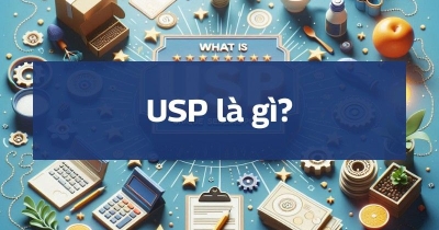 USP là gì trong Marketing? Làm sao để tìm được USP cho doanh nghiệp?