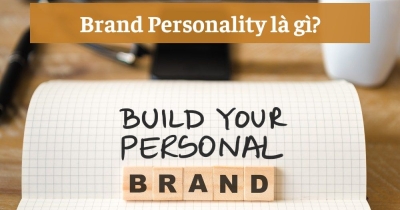 Brand Personality là gì? Tất tần tật thông tin bạn cần biết