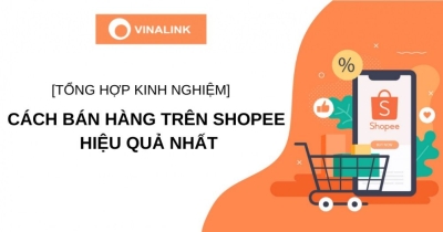 [BẬT MÍ] 5 bước bán hàng hiệu quả trên Shoppe
