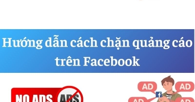 [2024] Hướng dẫn 3 cách chặn quảng cáo trên Facebook