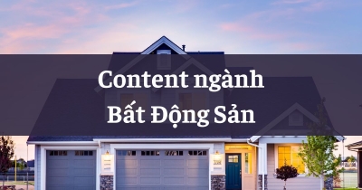 Mẫu Content ngành Bất Động Sản thu hút + cách viết
