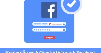 Hướng dẫn đăng ký tích xanh Facebook cho Profile, Fanpage