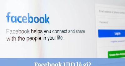 Facebook UID là gì? Cách lấy Facebook User ID đơn giản