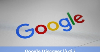 Google Discover là gì? Hướng dẫn tối ưu nội dung cho Discover