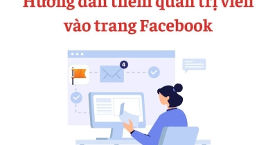 Cách thêm quản trị viên cho Page Facebook chỉ 6 bước