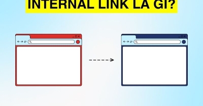 Internal Link là gì? Hướng dẫn đặt liên kết nội bộ tối ưu trong SEO