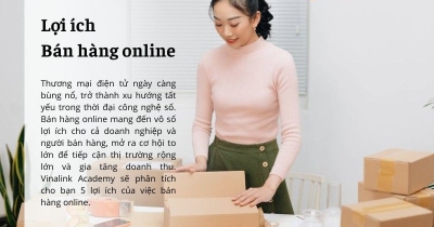 7 Lợi Ích Vàng Khi Bán Hàng Online: Bứt Phá Doanh Thu
