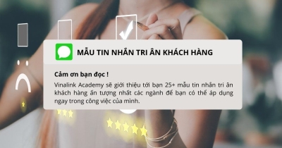 25+ Mẫu tin nhắn tri ân khách hàng cho từng ngành