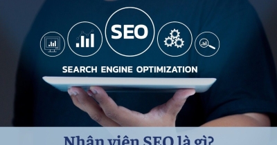 Nhân viên SEO: Khái niệm, công việc và kỹ năng cần có
