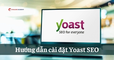 Hướng dẫn cài đặt và sử dụng Yoast SEO chi tiết
