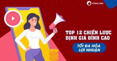 Top 12 chiến lược định giá sản phẩm đỉnh cao, phương pháp định giá trong marketing