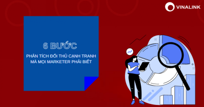[HOT] 6 bước phân tích đối thủ cạnh tranh mà Marketer nên biết