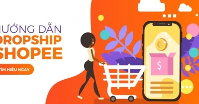 Hướng dẫn cách làm Dropshipping Shopee kiếm tiền & nguồn hàng kinh doanh