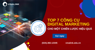 TOP 7 công cụ Digital Marketing cơ bản cho một chiến lược đỉnh cao