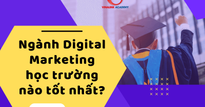 Nên học Digital Marketing ở đâu? Ngành Digital Marketing học trường nào TPHCM?