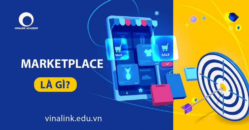 Marketplace là gì Có nên kinh doanh online trên Marketplace không