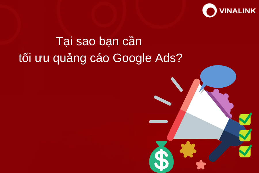 Tại sao cần tối ưu Google Ads