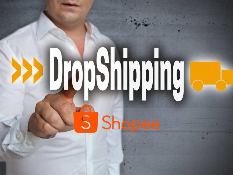 Dropshipping là cách hữu hiệu khi muốn bán hàng trên Shopee không cần vốn