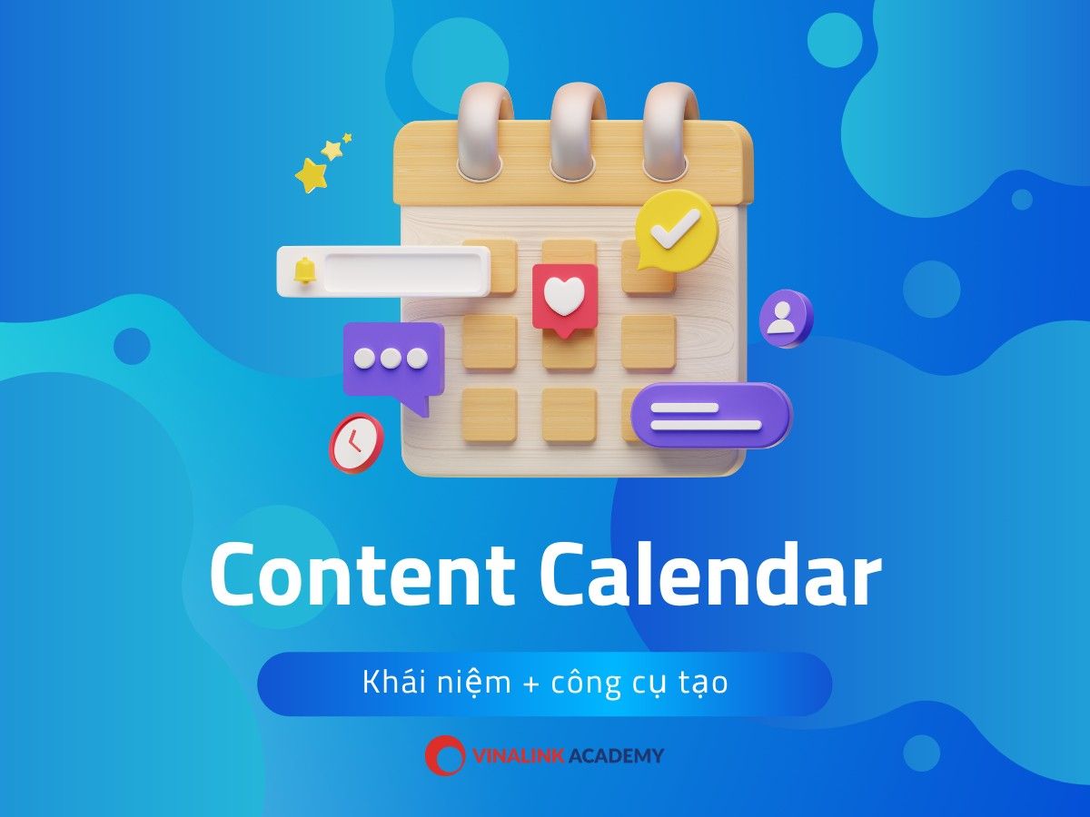 Content Calendar là gì? 4 Công cụ tạo Content Calendar hiệu quả