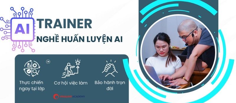 Khoá học Nghề Huấn luyện AI tại Vinalink Academy