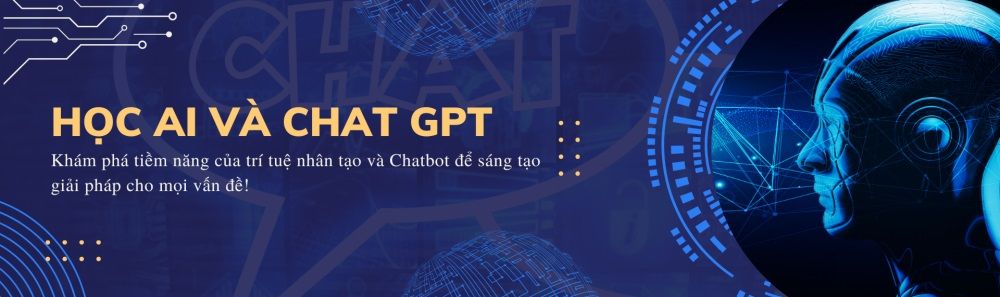 Khóa học AI và Chat GPT: Khám phá tiềm năng của trí tuệ nhân tạo và chatbot