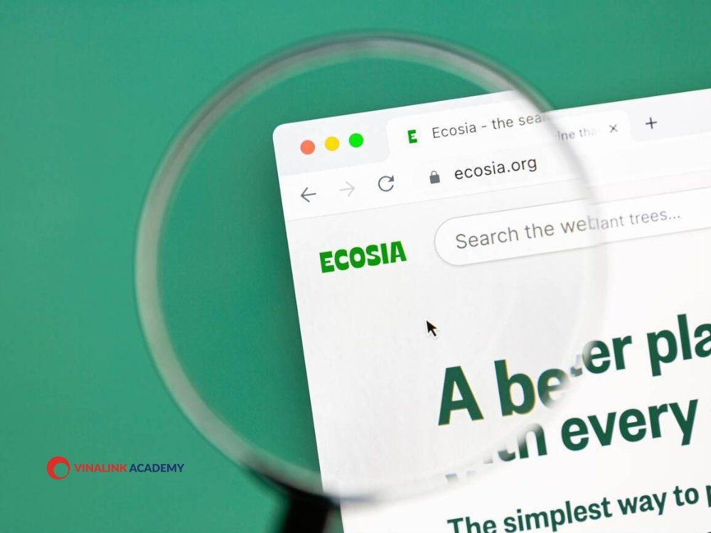 Ecosia - Công cụ tìm kiếm vì môi trường